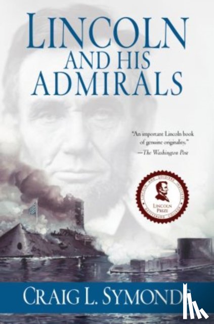 Symonds, Craig (Professor Emeritus - Lincoln and His Admirals