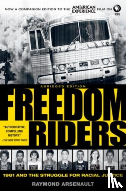 Arsenault, Raymond (John Hope Franklin Professor of Southern History - Freedom Riders Abridged