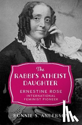 Anderson, Bonnie S. (Professor of History Emerita - The Rabbi's Atheist Daughter