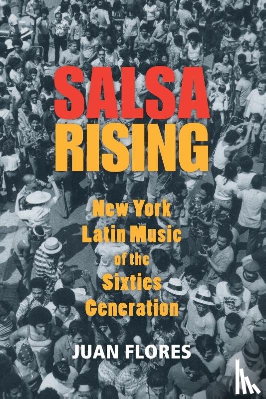 Flores, Juan (Prof. of Social and Cultural Analysis - Salsa Rising
