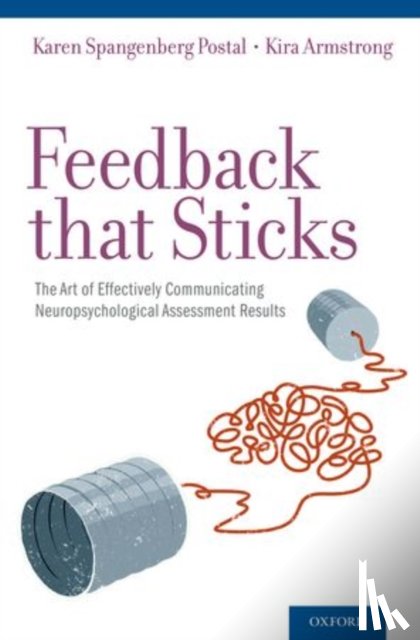 Postal, Karen (Instructor in Psychology, Armstrong, Kira (Neuropsychologist in Private Practice - Feedback that Sticks