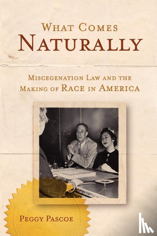 Pascoe, Peggy (Beekman Professor of Northwest and Pacific History - What Comes Naturally