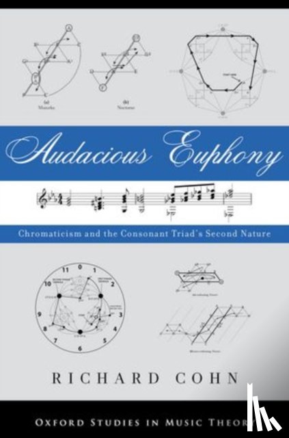 Cohn, Richard (Battell Professor of Music Theory - Audacious Euphony