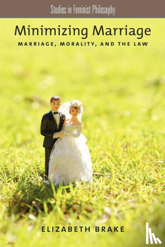 Brake, Elizabeth (Visiting Associate Professor - Minimizing Marriage