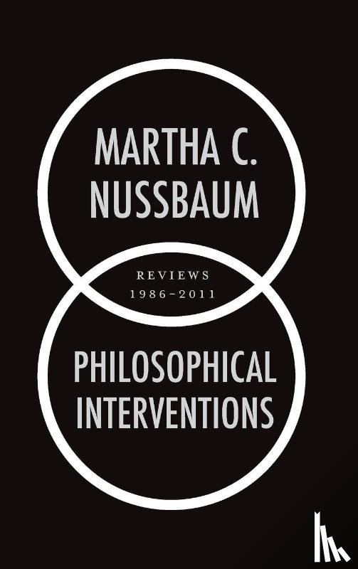 Nussbaum, Martha C. (Ernst Freund Distinguished Service Professor of Law and Ethics - Philosophical Interventions