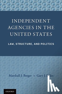 Breger, Professor Marshall J. (Professor of Law, Edles, Professor Gary J. (Fellow in Administrative Law and Adjunct Professor of Law - Independent Agencies in the United States