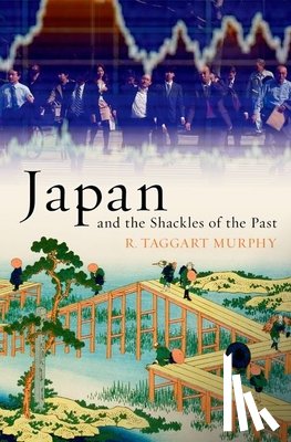 Murphy, R. Taggart - Murphy, R: Japan and the Shackles of the Past