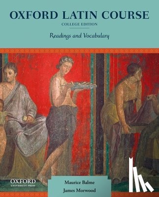 Balme, Maurice - Oxford Latin Course: College Edition: Readings and Vocabulary