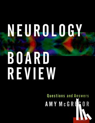 McGregor, MD - Neurology Board Review