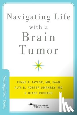 Taylor, Lynne P. (Director, Porter, Alyx B. (Assistant Professor of Neurology, Richard, Diane (Reporter - Navigating Life with a Brain Tumor