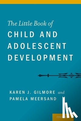 Gilmore, Karen (MD, Meersand, Pamela (PhD - The Little Book of Child and Adolescent Development