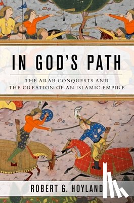 Hoyland, Robert G. (Professor of Late Antique and Early Islamic Middle Eastern HistoryProfessor of Islamic History - In God's Path