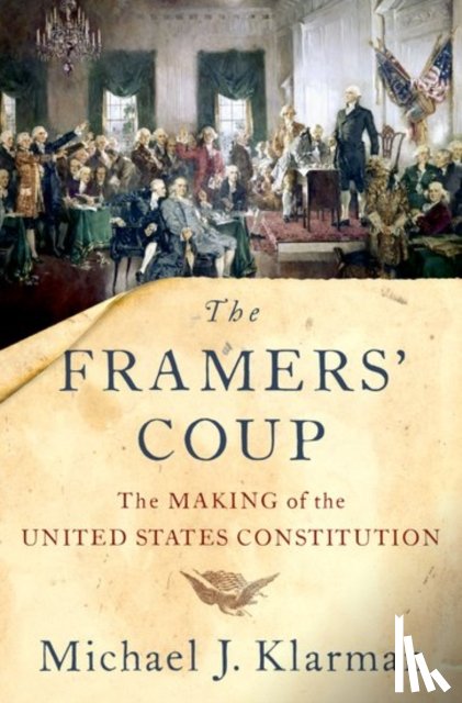 Klarman, Michael J. (Kirkland & Ellis Professor of Law - The Framers' Coup