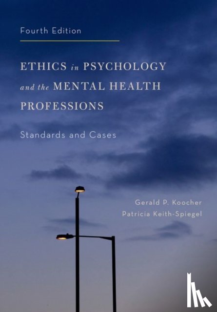 Koocher, Gerald P. (Dean, Keith-Spiegel, Patricia (Voran Honors Distinguished Professor of Social and Behavioral Sciences (Emerita) - Ethics in Psychology and the Mental Health Professions