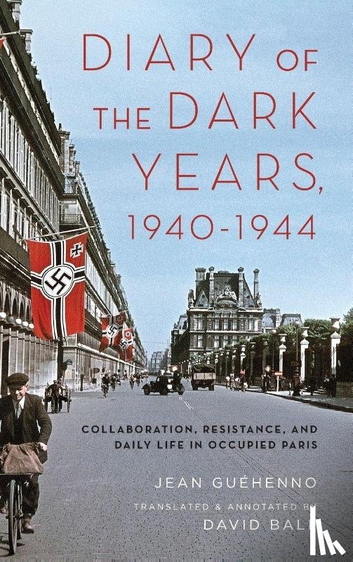 Guehenno, Jean ((1890-1978) French writer - Diary of the Dark Years, 1940-1944