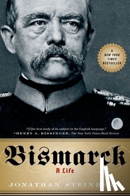 Steinberg, Jonathan - Bismarck: A Life
