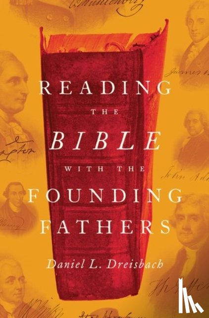 Dreisbach, Daniel L. (Professor - Reading the Bible with the Founding Fathers