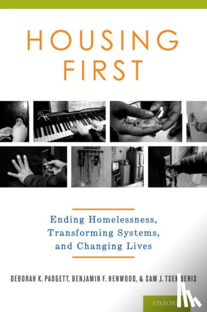 Padgett, Deborah (Professor, Henwood, Benjamin, Tsemberis, Sam (Founder and CEO - Housing First