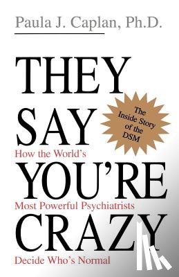 Caplan, Paula - They Say You're Crazy