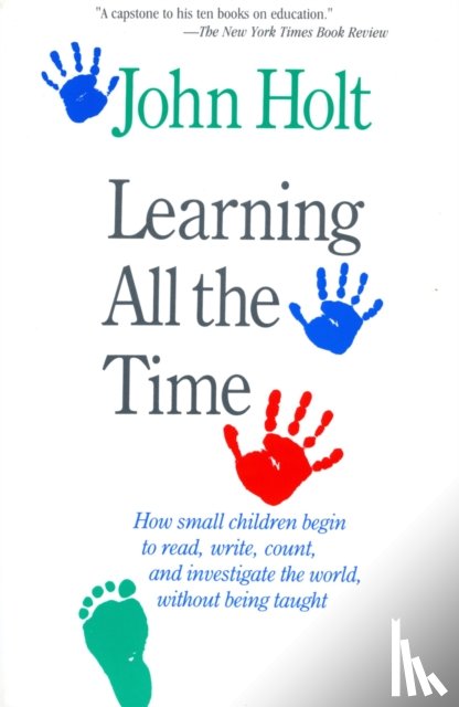 Holt, John - Learning All The Time