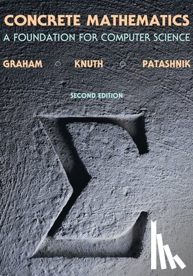 Ronald L. Graham, Donald E. Knuth, Oren Patashnik - Concrete Mathematics