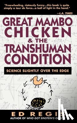 Regis, Edward - Great Mambo Chicken and the Transhuman Condition: A Season at a Hard Luck Horse Track