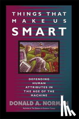 Don Norman, Tamara Dunaeff - Things That Make Us Smart