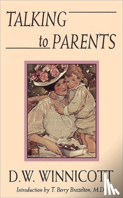 Winnicott, D. - Talking To Parents