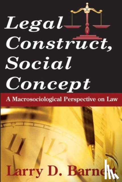 Barnett, Larry - Legal Construct, Social Concept