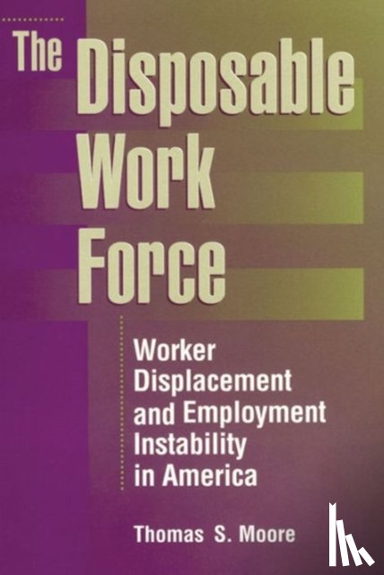 Moore, Thomas - The Disposable Work Force