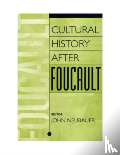 Neubauer, John - Cultural History After Foucault