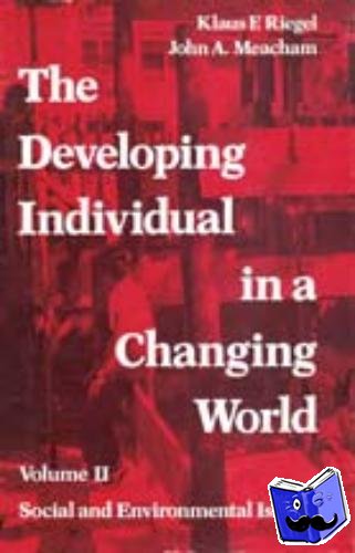 Gounev, Georgy, Meacham, John A. - The Developing Individual in a Changing World