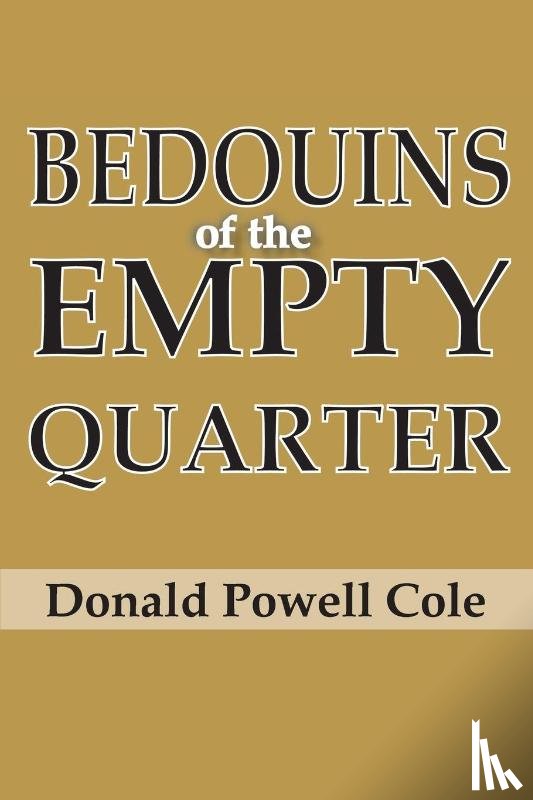 Cole, Donald Powell - Bedouins of the Empty Quarter