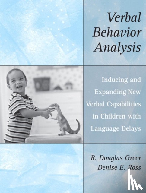 Greer, R. Douglas, Ross, Denise - Verbal Behavior Analysis