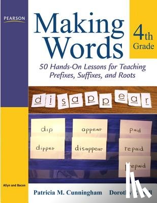 Cunningham, Patricia, Hall, Dorothy - Making Words Fourth Grade