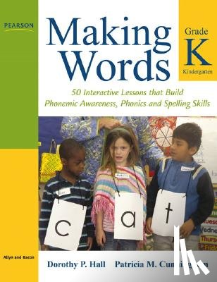 Hall, Dorothy, Cunningham, Patricia - Making Words Kindergarten