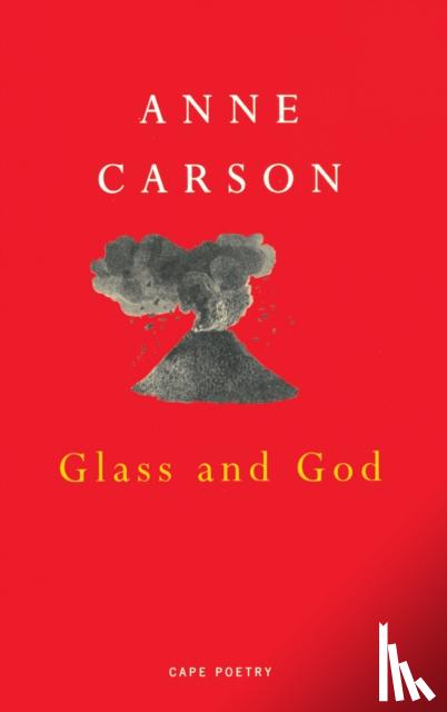 Carson, Anne - Glass And God
