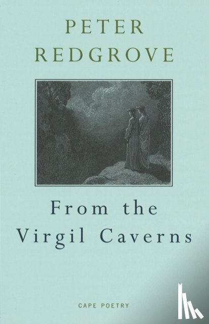 Redgrove, Peter - From The Virgil Caverns