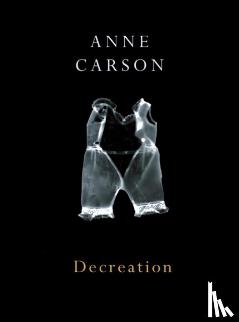 Carson, Anne - Decreation