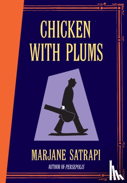 Satrapi, Marjane - Chicken With Plums