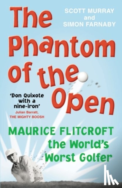 Murray, Scott, Farnaby, Simon - The Phantom of the Open