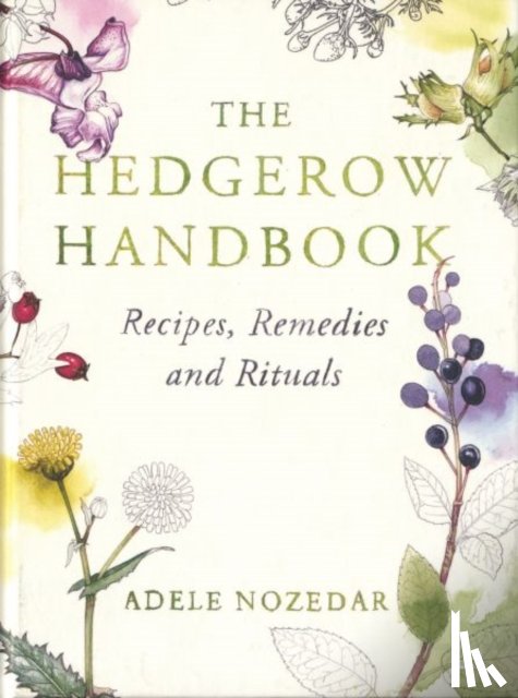 Nozedar, Adele - The Hedgerow Handbook