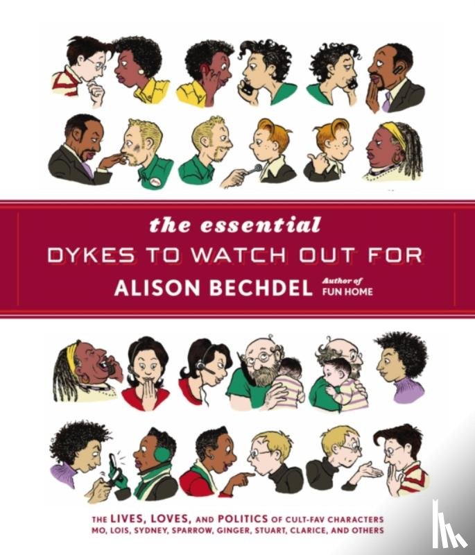 Bechdel, Alison - The Essential Dykes To Watch Out For