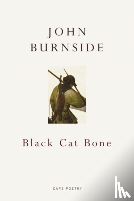 Burnside, John - Black Cat Bone