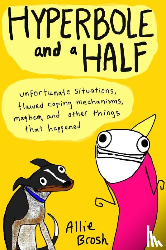 Brosh, Alexandra - Hyperbole and a Half