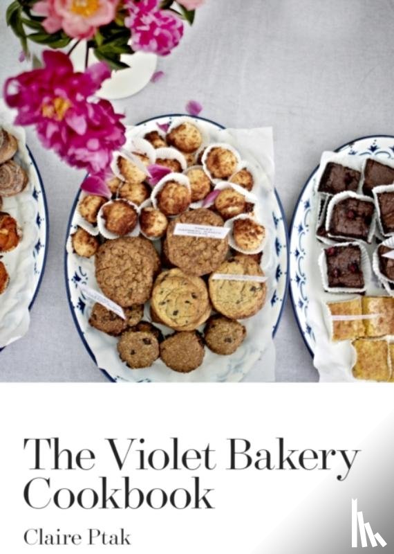 Ptak, Claire - The Violet Bakery Cookbook