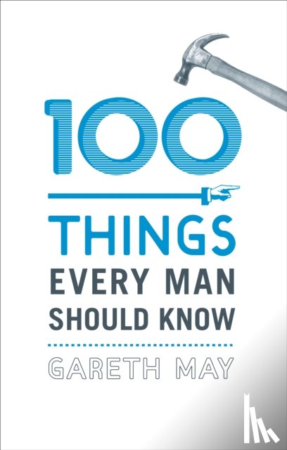 May, Gareth - 100 Things Every Man Should Know