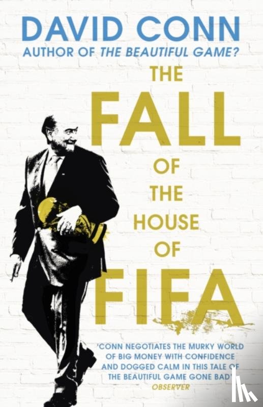 Conn, David - The Fall of the House of Fifa