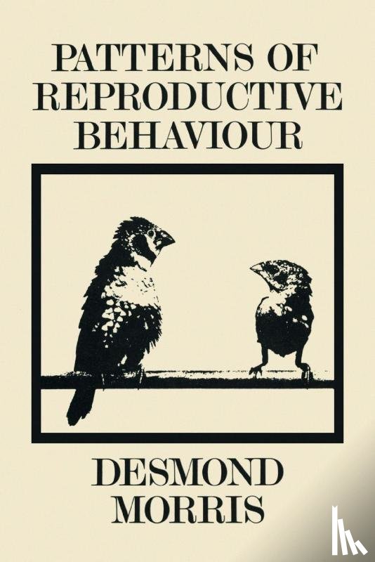 Morris, Desmond - Patterns Of Reproductive Behaviour