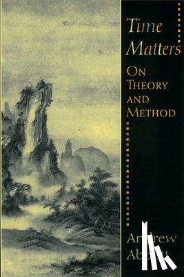 Abbott, Andrew - Time Matters